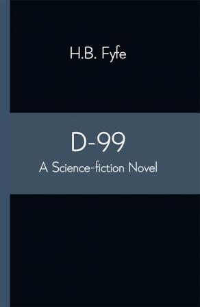 D-99: a science-fiction novel