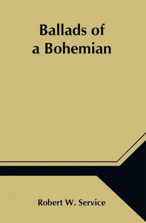 Ballads of a Bohemian