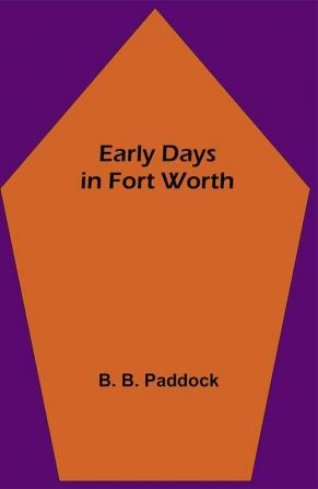 Early Days in Fort Worth