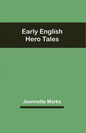 Early English Hero Tales