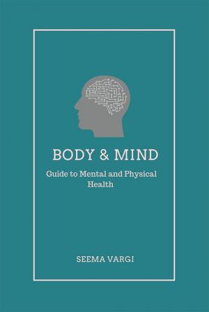 Body & Mind : Guide to Mental and Physical Health