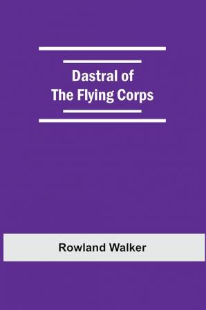 Dastral Of The Flying Corps