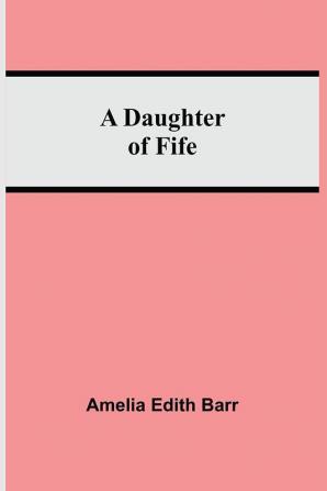 A Daughter Of Fife