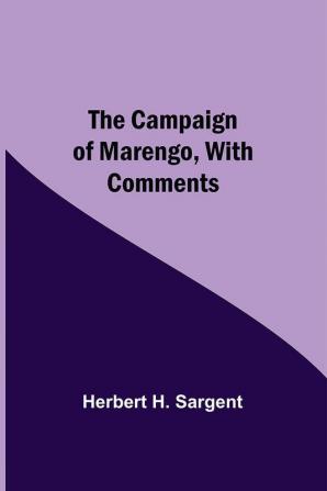 The Campaign Of Marengo With Comments