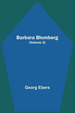 Barbara Blomberg (Volume 3)