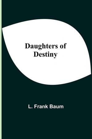 Daughters Of Destiny