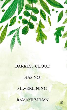 Darkest Cloud Has No Silverlining