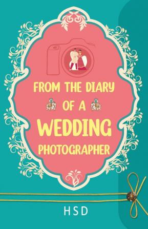 From the diary of a Wedding Photographer