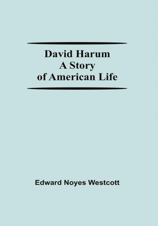 David Harum A Story Of American Life