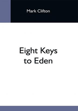 Eight Keys To Eden