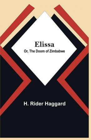 Elissa; Or The Doom of Zimbabwe