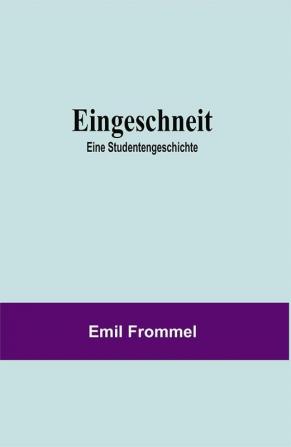 Eingeschneit; Eine Studentengeschichte