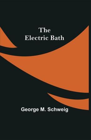 The Electric Bath