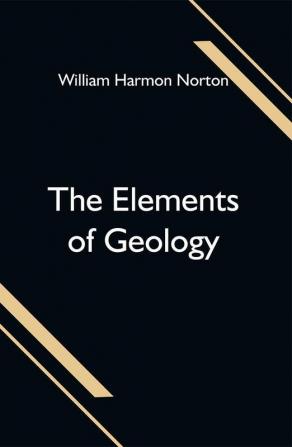 The Elements of Geology