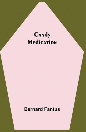 Candy Medication