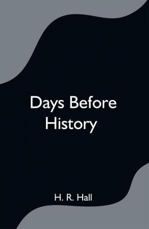 Days before history