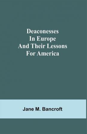 Deaconesses in Europe and their Lessons for America