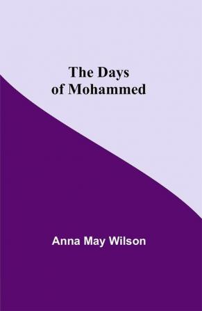 The Days of Mohammed