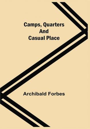 Camps Quarters And Casual Place