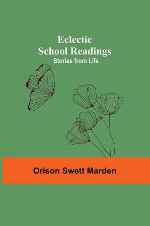 Eclectic School Readings: Stories From Life