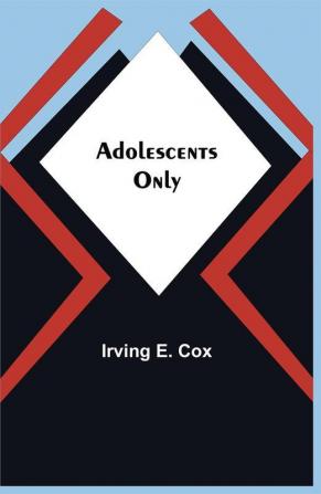 Adolescents Only