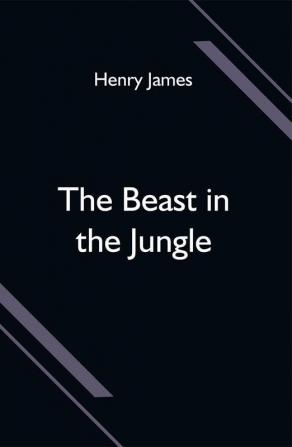 The Beast in the Jungle