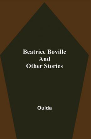 Beatrice Boville and Other Stories