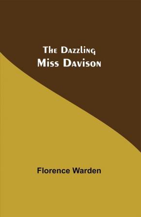 The Dazzling Miss Davison