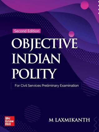 Objective Indian Polity for Civil Services Preliminary Exam 2nd Edition