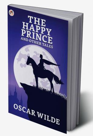 The Happy Prince And Other Tales