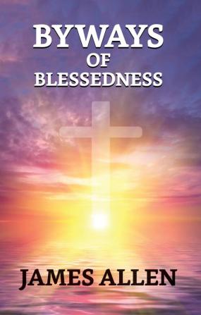 Byways Of Blessedness