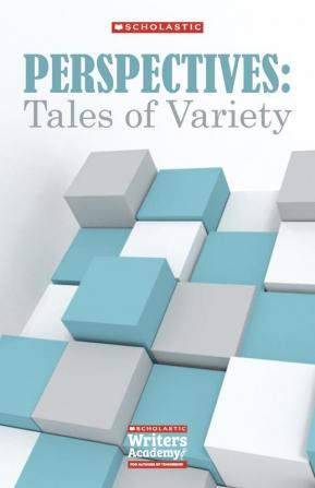 Perspectives: Tales of Variety