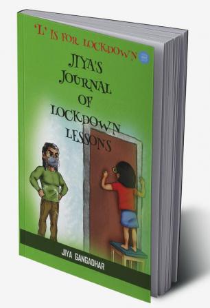 L is for Lockdown - Jiya's Journal of Lockdown Lessons