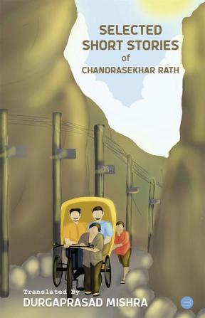 SELECTED SHORT STORIES OF CHANDRASEKHAR RATH