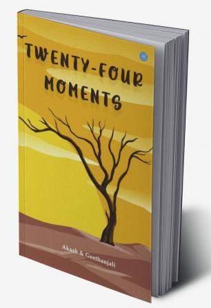 Twenty - Four Moments