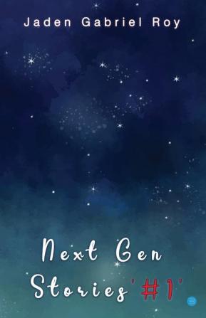 Nextgen Stories #1