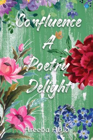 Confluence: A Poetry Delight