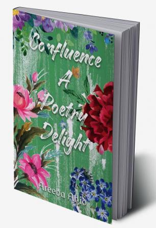 Confluence: A Poetry Delight