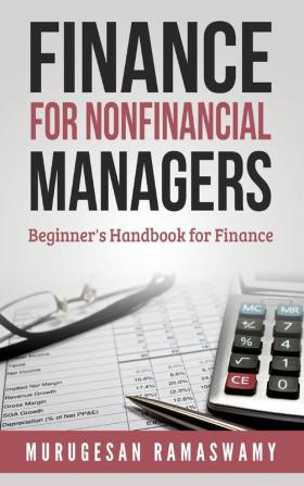 Finance for Nonfinancial Managers: Finance for Small Business Basic Finance Concepts (Accounts and Finance)