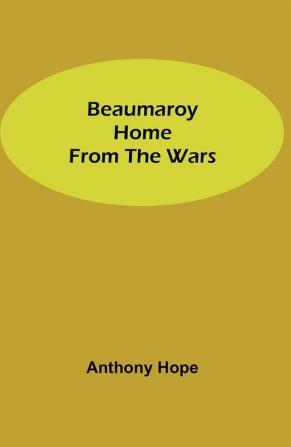 Beaumaroy Home from the Wars