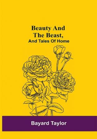 Beauty and the Beast and Tales of Home