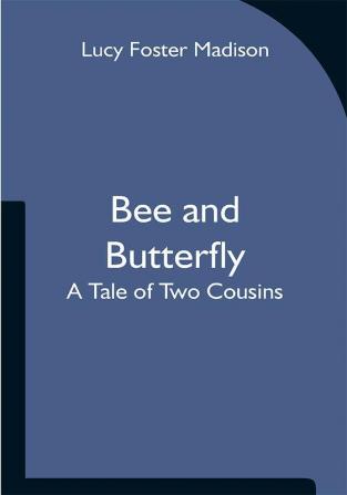 Bee and Butterfly: A Tale of Two Cousins