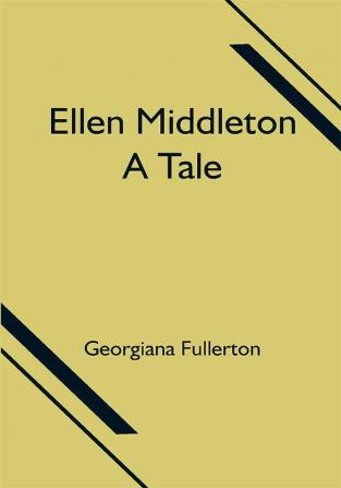 Ellen Middleton: A Tale