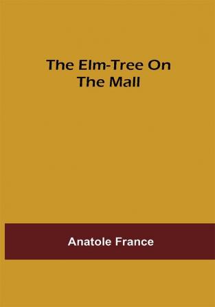 The Elm-tree on the Mall