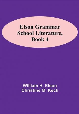 Elson Grammar School Literature book 4