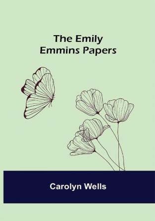 The Emily Emmins Papers