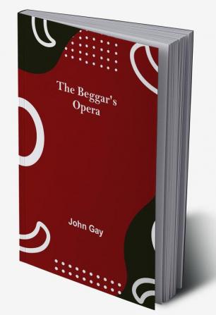 The Beggar's Opera