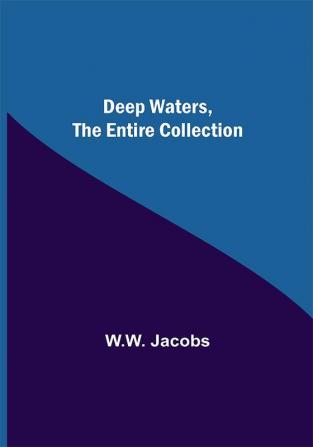 Deep Waters the Entire Collection