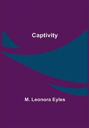 Captivity