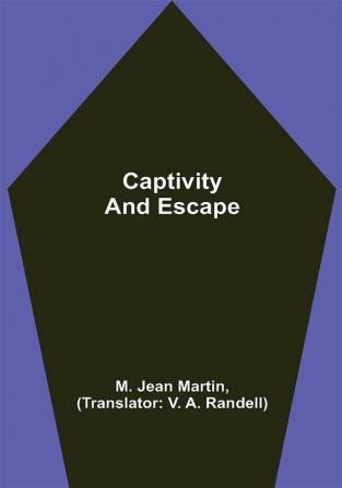 Captivity and Escape